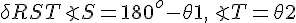 \delta RST\angle S=180^o - \theta1, \angle T= \theta 2