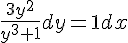 \frac{3y^2}{y^3+1}dy=1dx