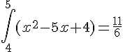 \int_{4}^{5}(x^2-5x+4)=\frac{11}{6}