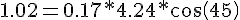 1.02=0.17*4.24*cos(45)+x