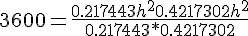 3600 = \frac{ 0.217443h^2+0.4217302h^2}{0.217443*0.4217302}