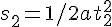 s_2=1/2at_2^2