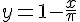 y = 1-\frac{x}{\pi}