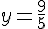 y=\frac{9}{5}